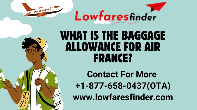 What Is the Baggage Allowance for Air France?
